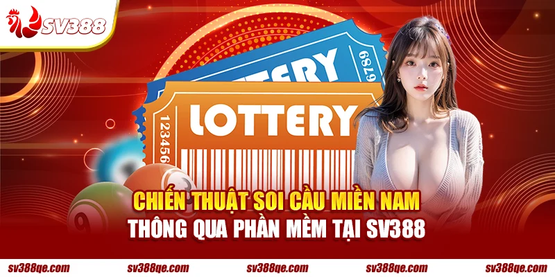 Chiến thuật soi cầu miền Nam thông qua phần mềm tại SV388